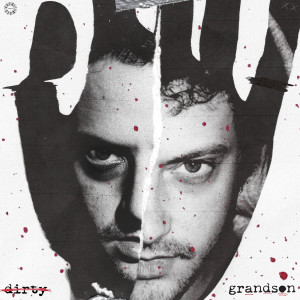 收聽Grandson的Dirty (Explicit)歌詞歌曲