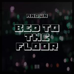 ดาวน์โหลดและฟังเพลง Bed To The Floor พร้อมเนื้อเพลงจาก MNDWN