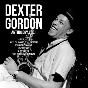 Gordon, Dexter的專輯Anthology, Vol. 1