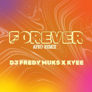 DJ FREDY MUKS的專輯Forever (Afro Remix)