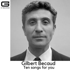 อัลบัม Ten Songs for you ศิลปิน Becaud, Gilbert