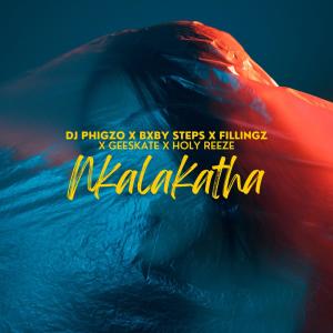 ดาวน์โหลดและฟังเพลง Nkalakatha (feat. Geeskate & Holy reeze) พร้อมเนื้อเพลงจาก DJ Phigzo