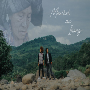 Dengarkan Masihol Au Inong lagu dari Jost Saragih dengan lirik