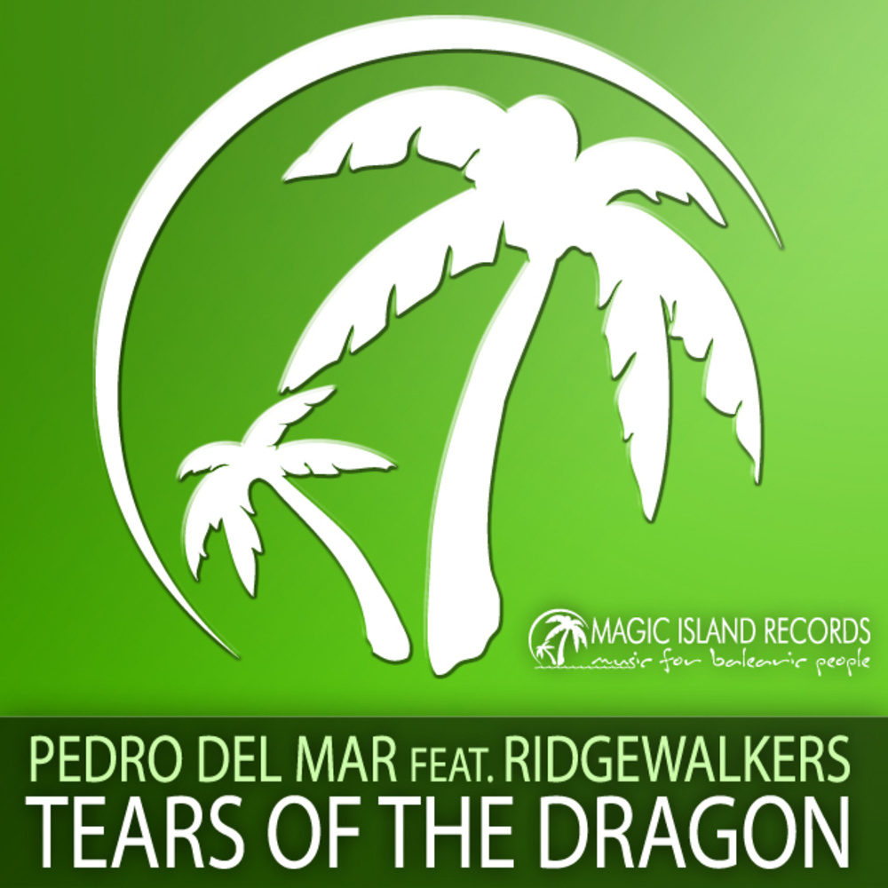 Tears Of The Dragon (Pedro's Magic Island Album Mix)