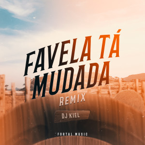 Album Favela tá Mudada (Remix) from Dj Kiel