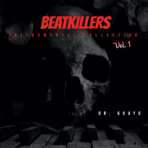 Album Beatkillers Instrumental Collection, Vol. 1 (Explicit) from Dr. Guayo