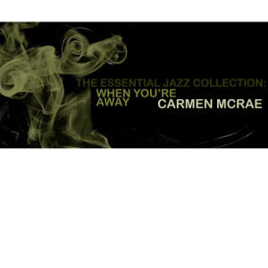 ดาวน์โหลดและฟังเพลง I'll Be Seeing You พร้อมเนื้อเพลงจาก Carmen McRae