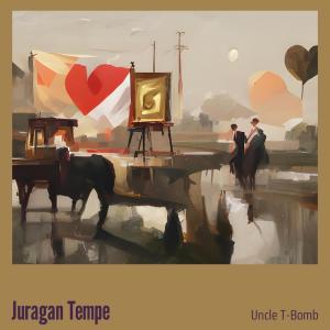 Album Juragan Tempe from Uncle T-Bomb