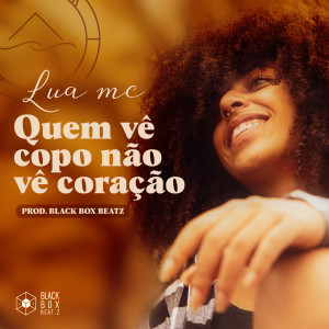 ดาวน์โหลดและฟังเพลง Quem Vê Copo Não Vê Coração พร้อมเนื้อเพลงจาก Lua Emici