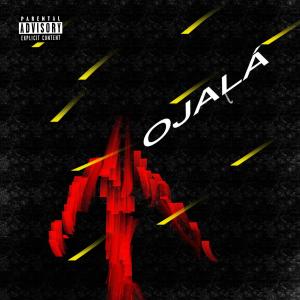 Listen to OJALÁ (Explicit) song with lyrics from El Xingo