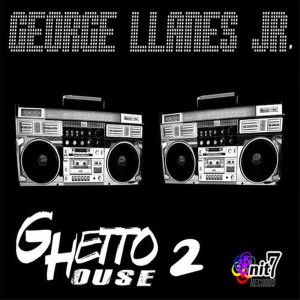 收聽George Llanes Jr.的Ghetto House Episode(Instrumental) (純音樂)歌詞歌曲