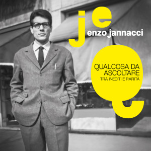Enzo Jannacci的專輯Qualcosa da ascoltare - tra inediti e rarità