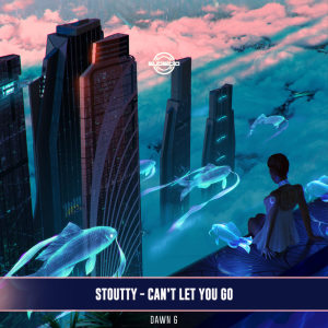 Album Can't Let You Go oleh Stoutty