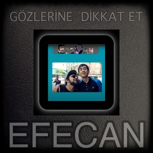 Listen to Gözlerine Dikkat Et song with lyrics from Efecan