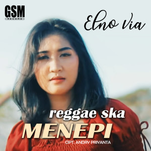Album Reggae Ska - Menepi oleh Elno Via