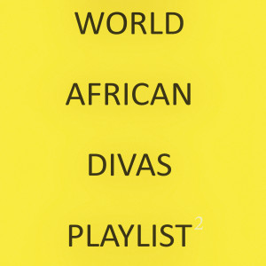 World African Divas Playlist 2 (Explicit) dari Dj Quest Gh