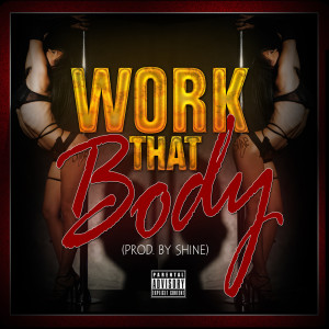 Album Work That Body (Explicit) from SHINE