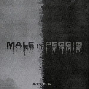 Album Male in peggio (Explicit) from Attila
