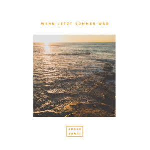 收聽Junge Junge的WENN JETZT SOMMER WÄR歌詞歌曲