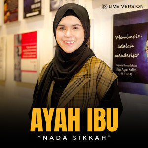 Dengarkan Ayah Ibu (Live) lagu dari Nada Sikkah dengan lirik