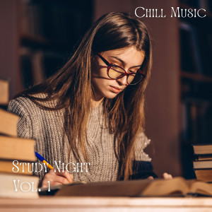 Chill Music: Study Night Vol. 1