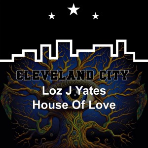 House of Love dari Loz J Yates