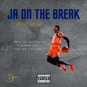 ดาวน์โหลดและฟังเพลง Ja On The Break (Explicit) พร้อมเนื้อเพลงจาก Quan Draper