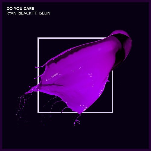 Do You Care (feat. Iselin) (Philip George Remix)