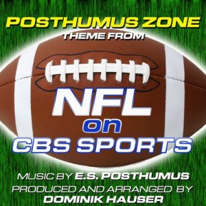 收聽Dominik Hauser的Posthumus Zone - NFL On CBS Sports Theme (E.S. Posthumus)歌詞歌曲