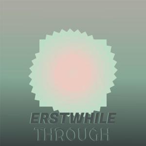 Erstwhile Through dari Various