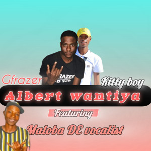 收聽Gfrazer的Albert wantiya歌詞歌曲