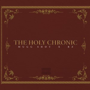 อัลบัม The Holy Chronic (Explicit) ศิลปิน Mugg Shot