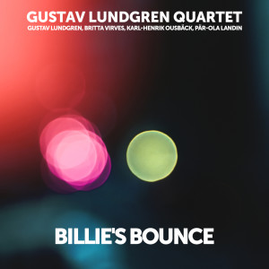 อัลบัม Billie's Bounce ศิลปิน Gustav Lundgren Quartet