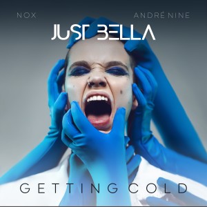 Just Bella的專輯Getting Cold (Explicit)