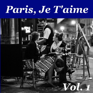 Various Artists的專輯Paris, Je T'aime: French Coffee Shop Classics, Vol. 1