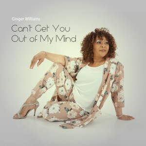 ดาวน์โหลดและฟังเพลง Can't Get You Out Of My Mind (Vocal) พร้อมเนื้อเพลงจาก Ginger Williams