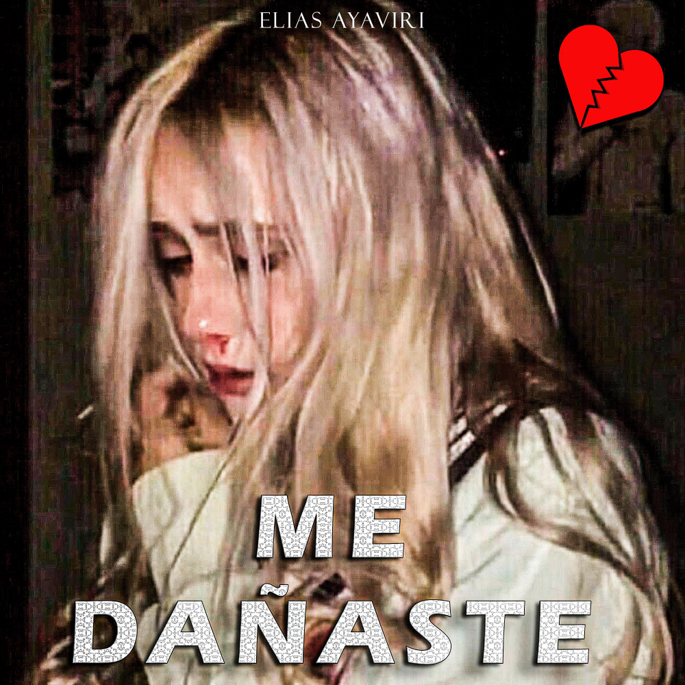 Me Dañaste