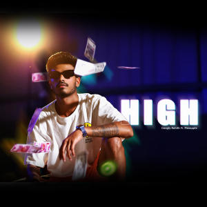 收聽Googly Rohith的HIGH (feat. Pineapple)歌詞歌曲