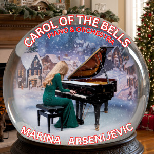 Marina Arsenijevic的專輯Carol of the Bells piano & orchestra