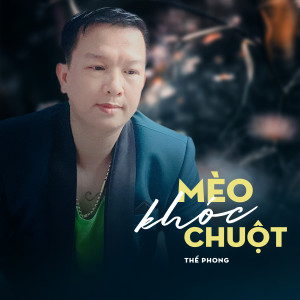Album Mèo Khóc Chuột from Thế Phong