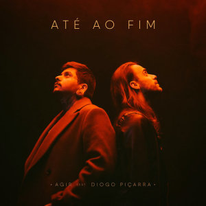 收聽Agir的Até Ao Fim歌詞歌曲