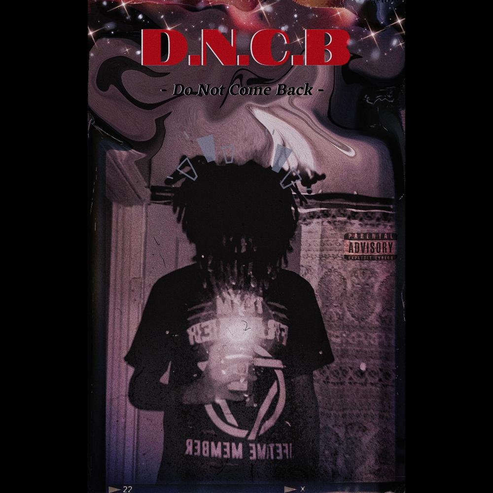 D. N. C. B (Do Not Come Back) (Explicit)