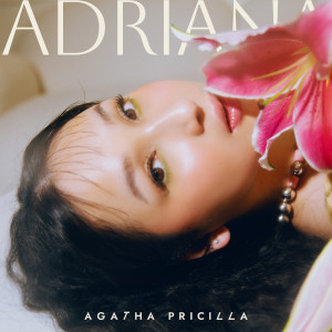 Agatha Pricilla的專輯Adriana (Repackaged)