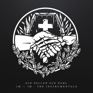 Our Hollow, Our Home的专辑I M / / I M - The Instrumentals