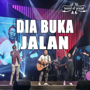 收听Sound Of Praise的Dia Buka Jalan歌词歌曲