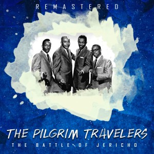 The Pilgrim Travelers的專輯The Battle of Jericho (Remastered)
