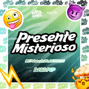 收聽DJ BB FCP的Presente Misterioso (Explicit)歌詞歌曲