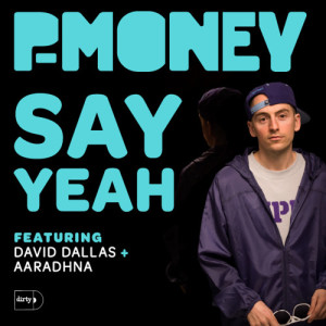 收聽P. Money的Say Yeah (Edit - Dirty)歌詞歌曲