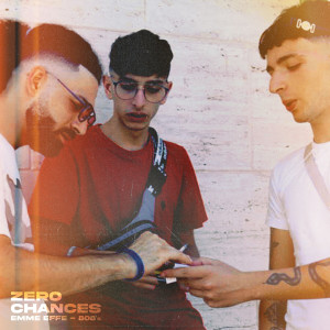 Dengarkan ZERO CHANCES lagu dari Emme Effe dengan lirik