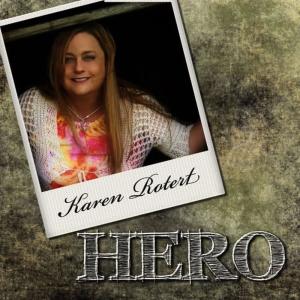 收聽Karen Rotert的Hero歌詞歌曲